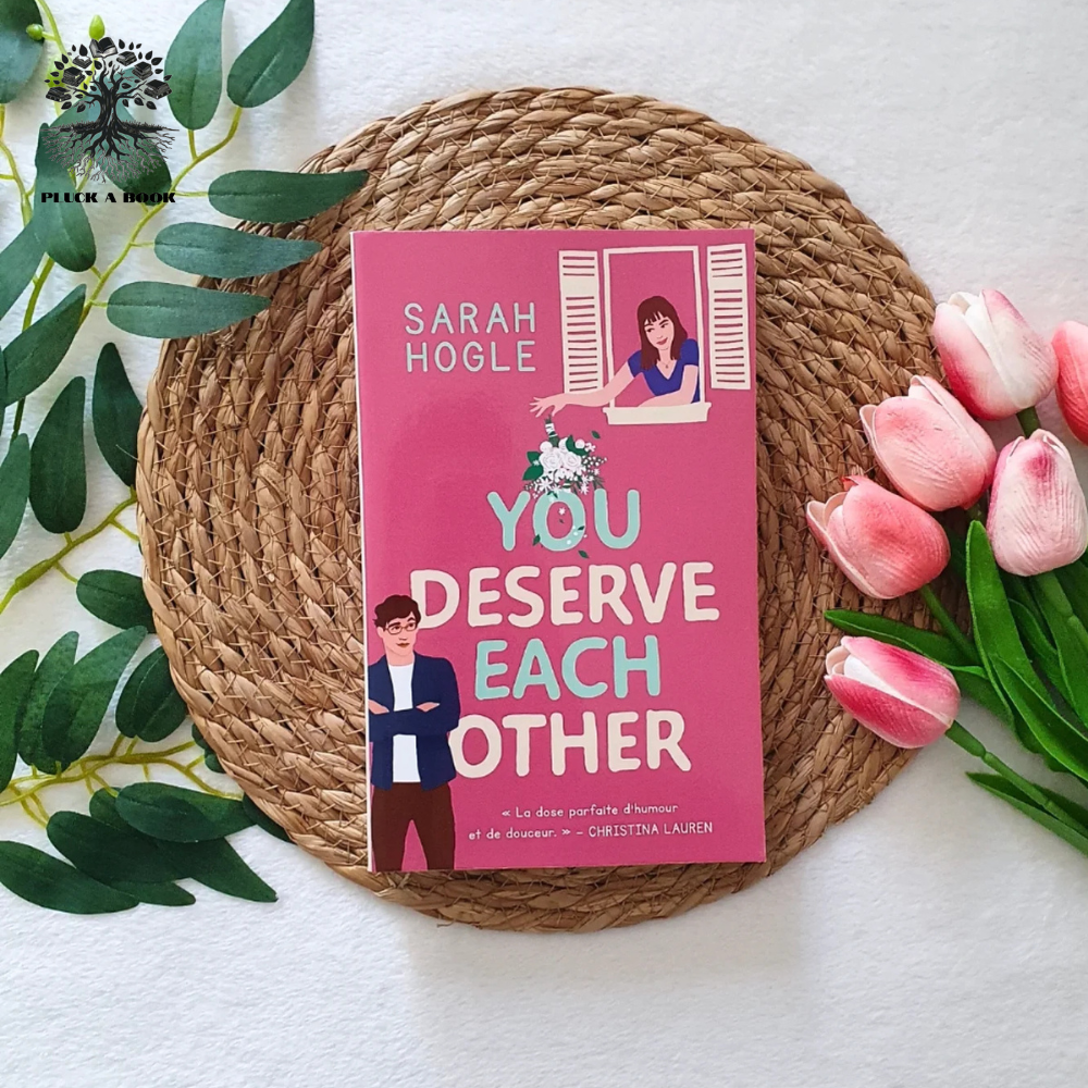 YOU DESERVE EACH OTHER by Sarah Hogle Pluck a Book