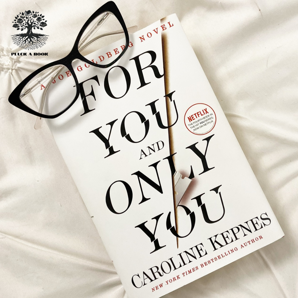 FOR YOU AND ONLY YOU: You series (Book 4) by Caroline Kepnes