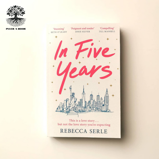 IN FIVE YEARS by Rebecca Serle