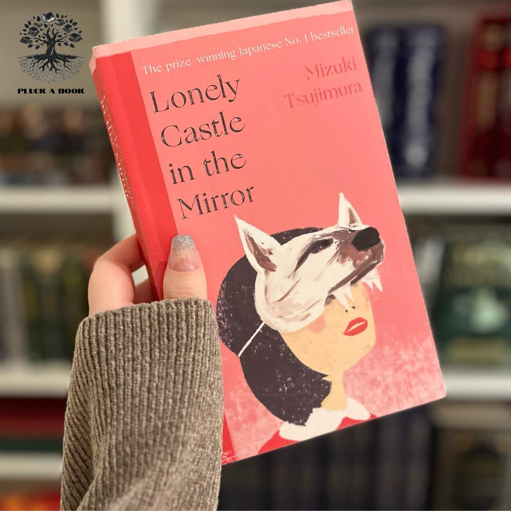 LONELY CASTLE IN THE MIRROR by Mizuki Tsujimura