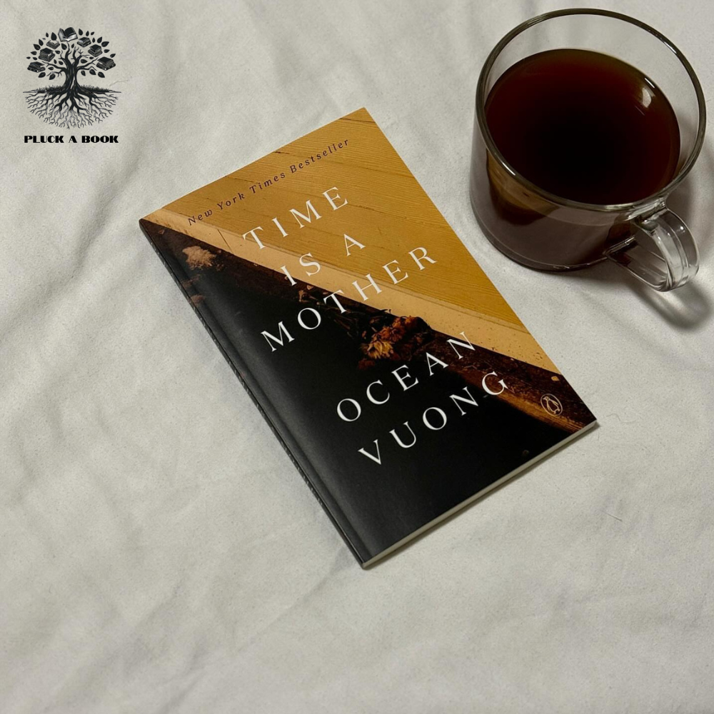 TIME IS A MOTHER by Ocean Vuong