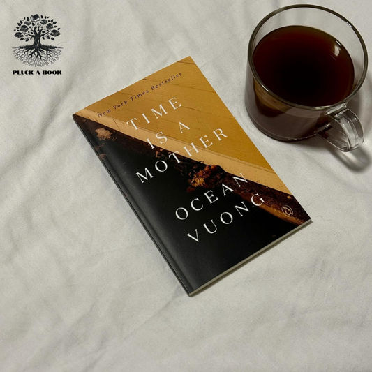 TIME IS A MOTHER by Ocean Vuong