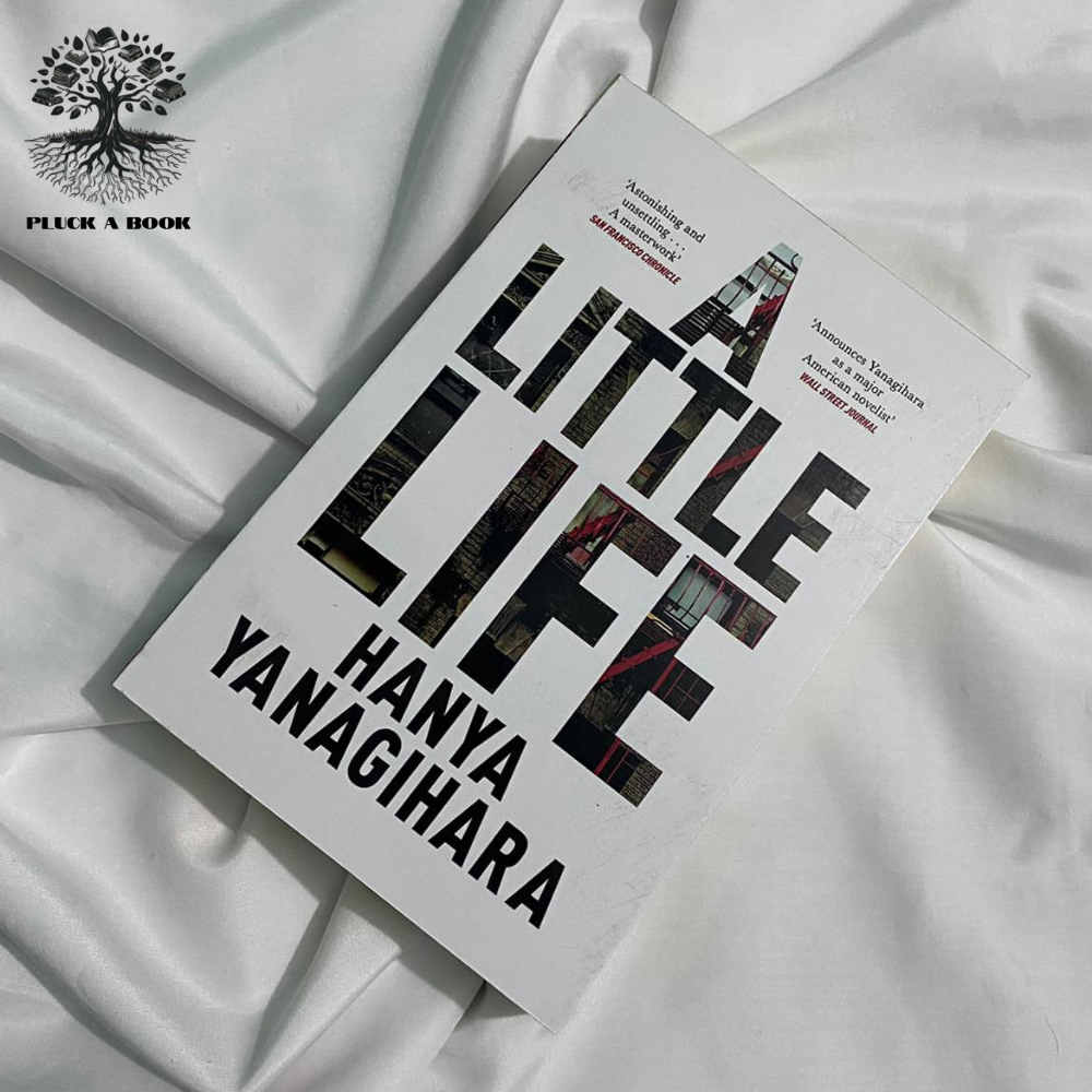A LITTLE LIFE by Hanya Yanagihara