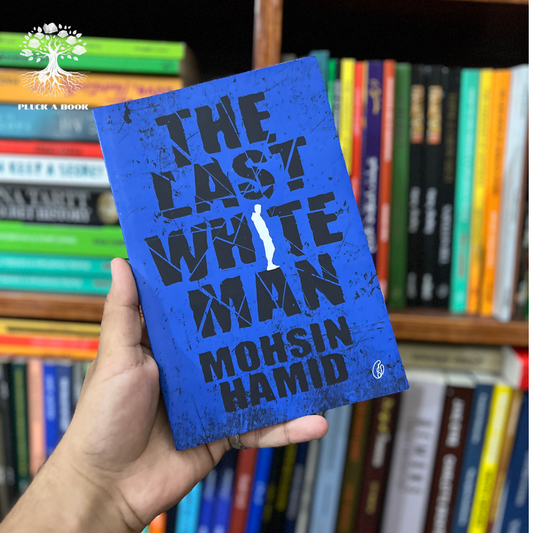 THE LAST WHITE MAN by Mohsin Hamid