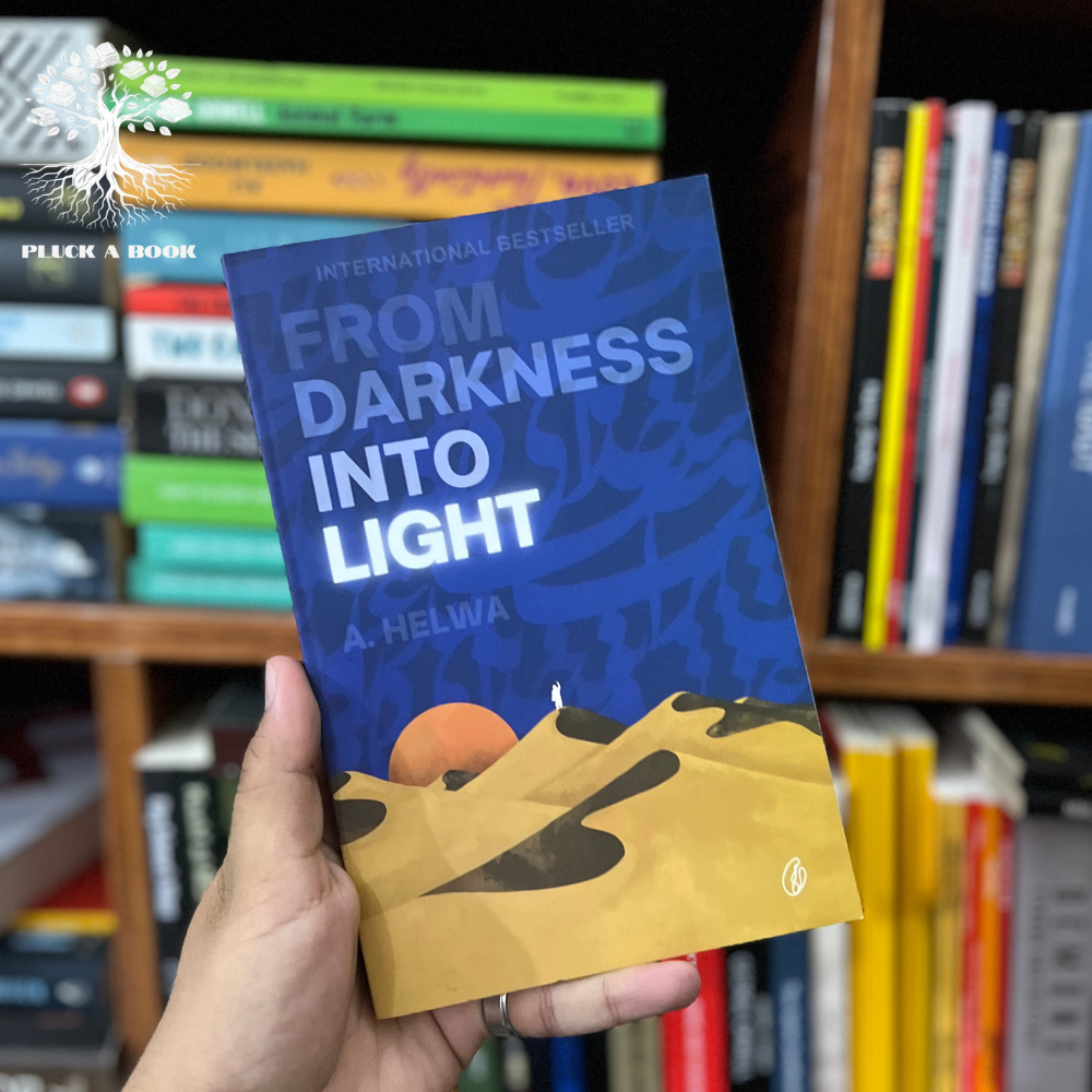 FROM DARKNESS INTO LIGHT by A. Helwa