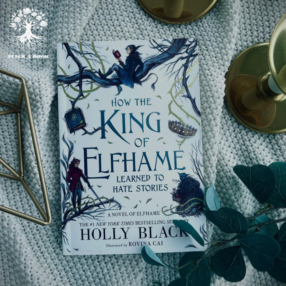 HOW THE KING OF ELFHAME LEARNED TO HATE STORIES by Holky Black