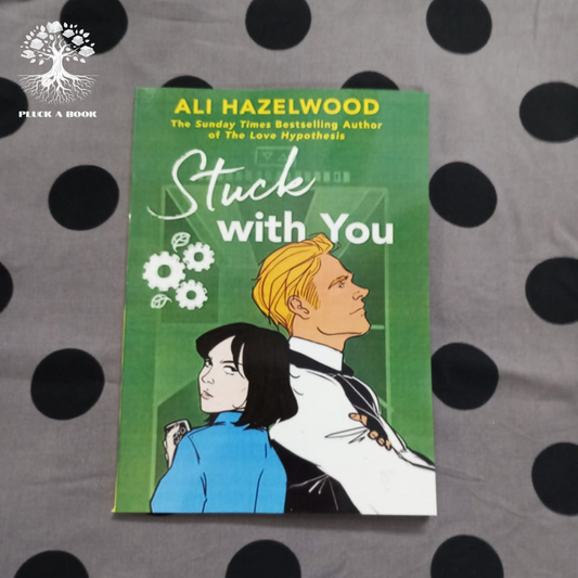STUCK WITH YOU by Ali Hazelwood