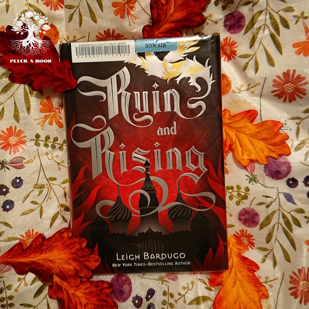 RUIN AND RISING: Shadow and Bone series (Book 3) by Leigh Bardugo