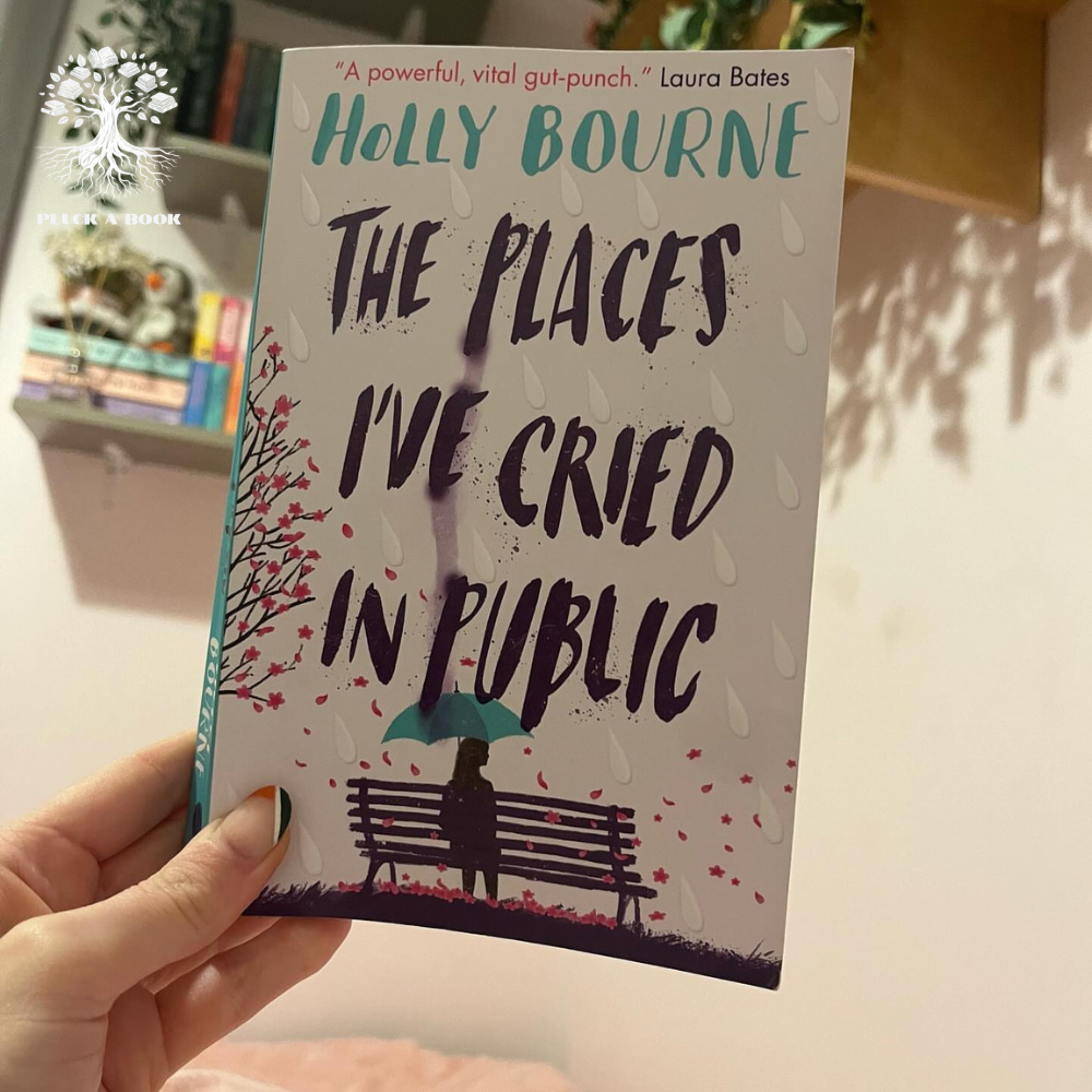 THE PLACES I'VE CRIED IN PUBLIC by Holly Bourne