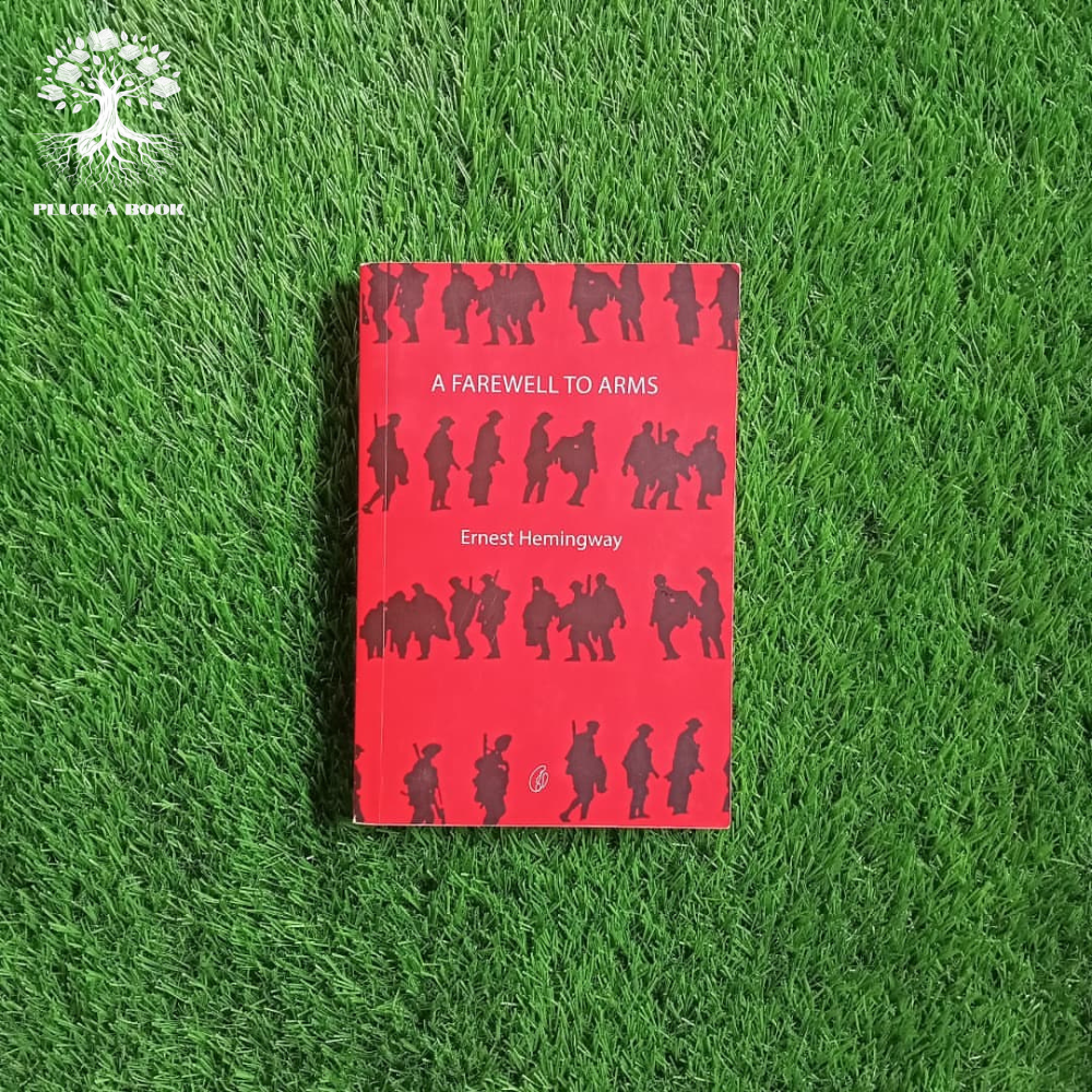 A FAREWELL TO ARMS by Ernest Hemingway