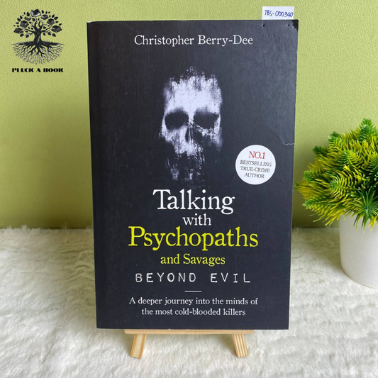 TALKING WITH PSYCHOPATHS: A JOURNEY INTO THE EVIL MIND by Christopher Berry-Dee