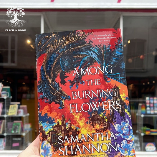 AMONG THE BURNING FLOWERS: Take Your First Steps Into The Epic By Samantha Shannon