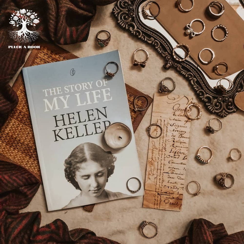 THE STORY OF MY LIFE By Helen Keller