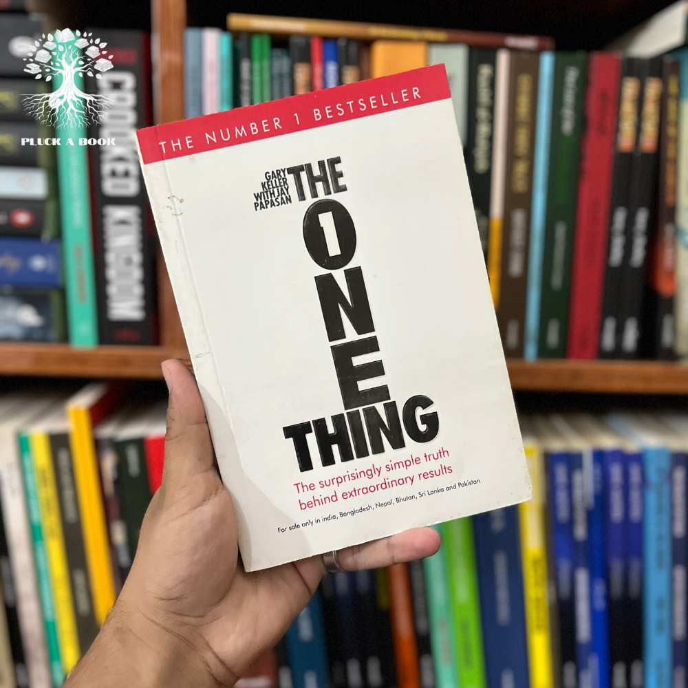 THE ONE THING by Gary W. Keller and Jay Papasan