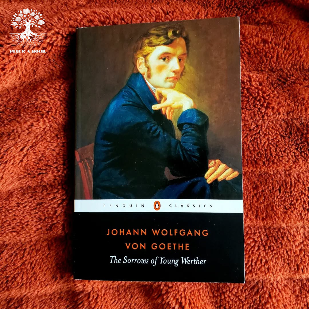 THE SORROWS OF YOUNG WERTHER By Johann Wolfgang Von Goethe