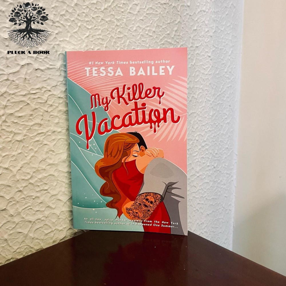 MY KILLER VACATION by Tessa Bailey