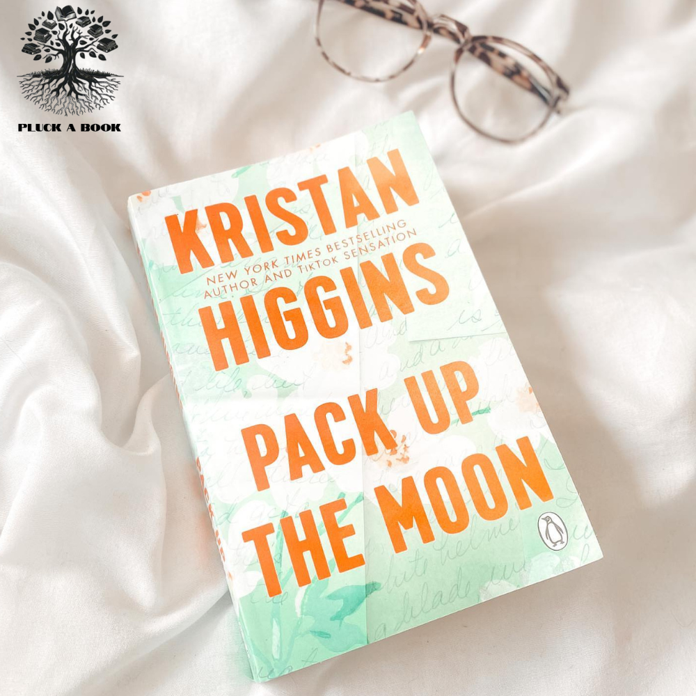 PACK UP THE MOON By Kristan Higgins – Pluck a Book