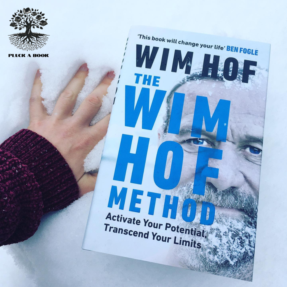THE WIM HOF METHOD: ACTIVATE YOUR FULL HUMAN POTENTIAL by Wim Hof