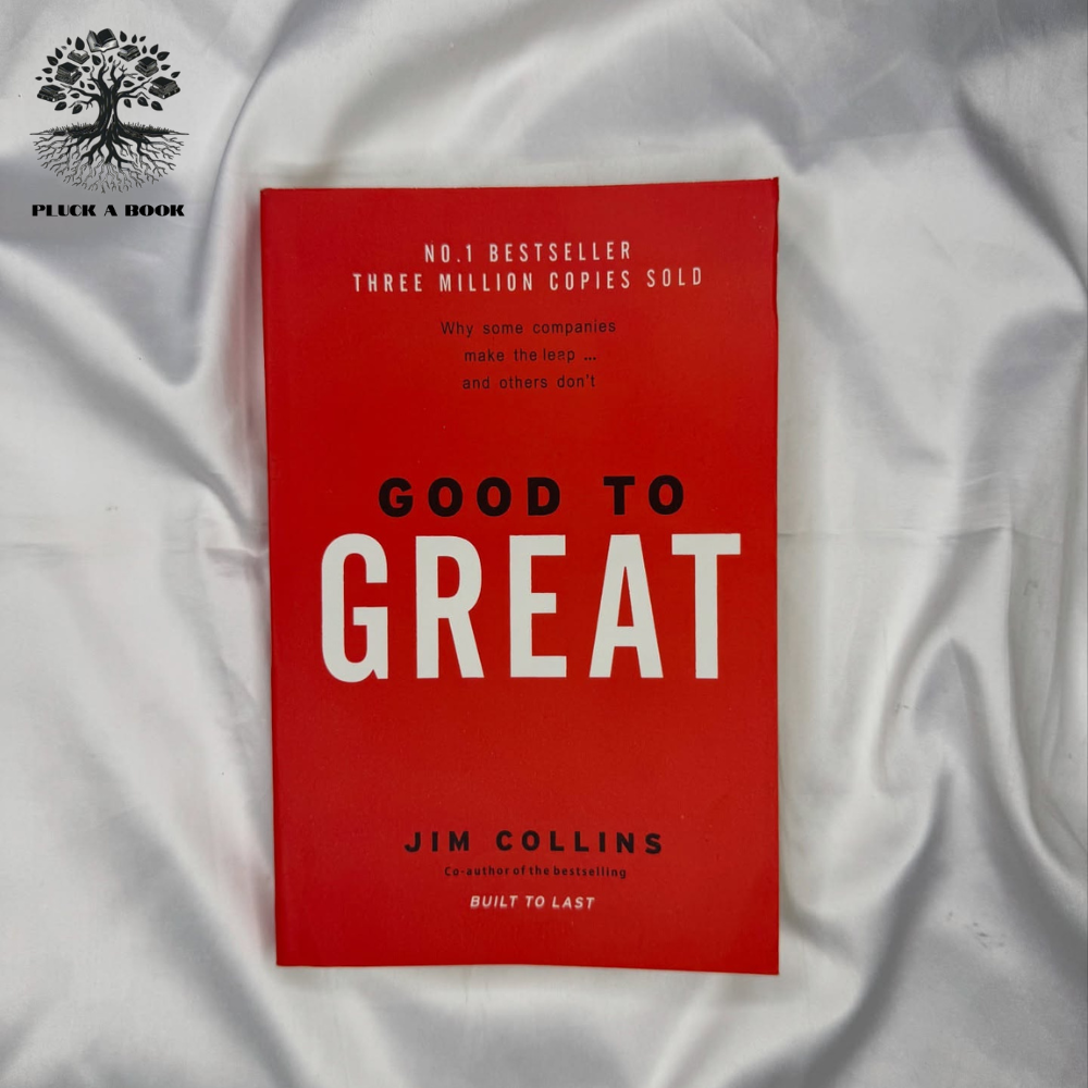 GOOD TO GREAT: WHY SOME COMPANIES MAKE THE LEAP ... AND OTHERS DON'T by James C. Collins