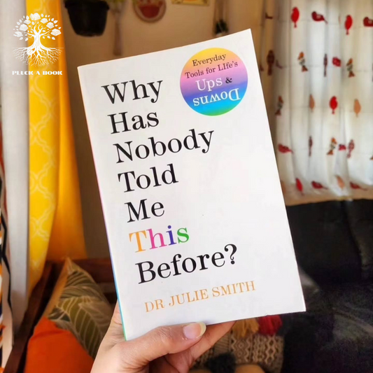 WHY HAS NOBODY TOLD ME THIS BEFORE? by Dr. Julie Smith