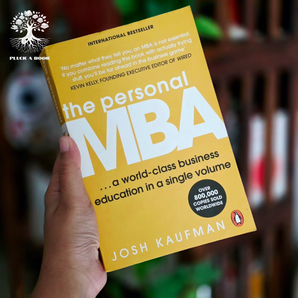 THE PERSONAL MBA: MASTER THE ART OF BUSINESS by Josh Kaufman
