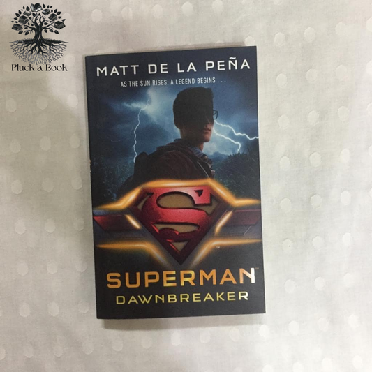 SUPERMAN: Dawnbreaker (Dc Icon Series Book 4) by Matt De La Pena