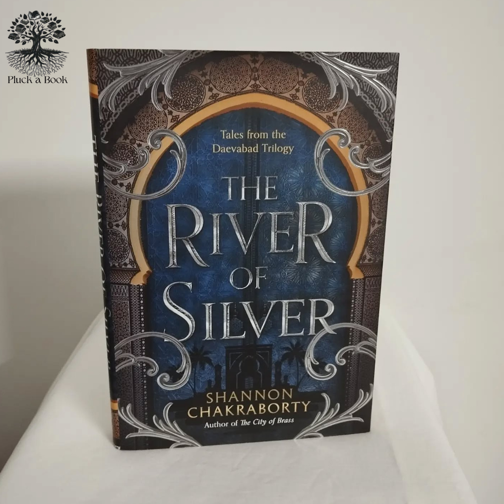 THE RIVER OF SILVER: The Daevabad Trilogy series (Book 4) by S. A. Chakraborty