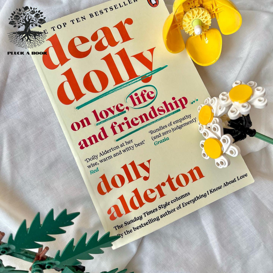 DEAR DOLLY: On Love, Life And Friendship by Dolly Alderton