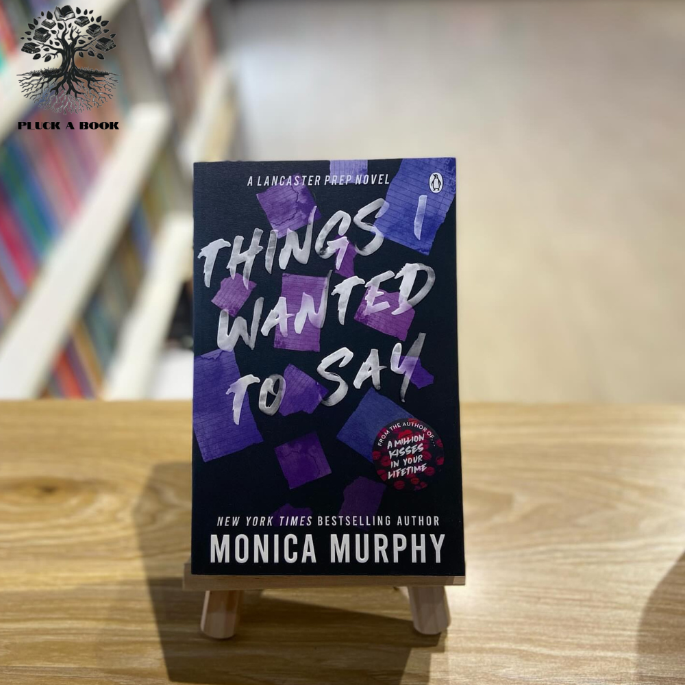 THINGS I WANTED TO SAY by Monica Murphy
