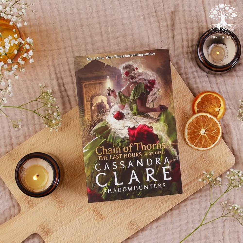 CHAIN OF THORNS: The Last Hours Series (Book 3) by Cassandra Clare
