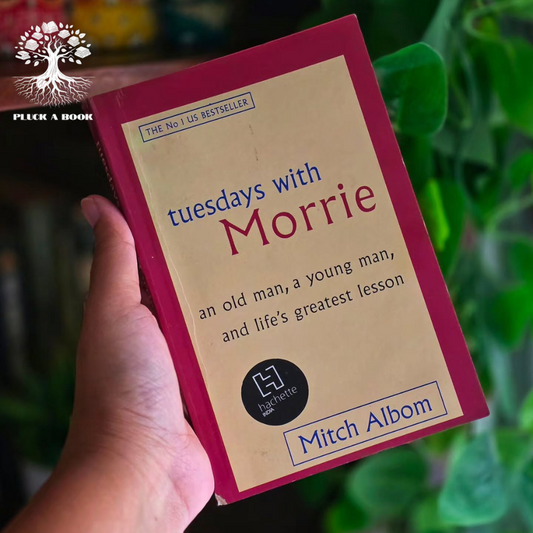 TUESDAYS WITH MORRIE: An Old Man, A Young Man, And Life's Greatest Lesson by Mitch Albom
