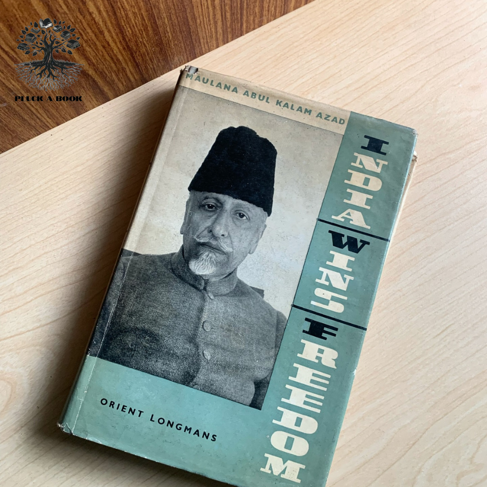 INDIA WINS FREEDOM by Maulana Abul Kalam Azad