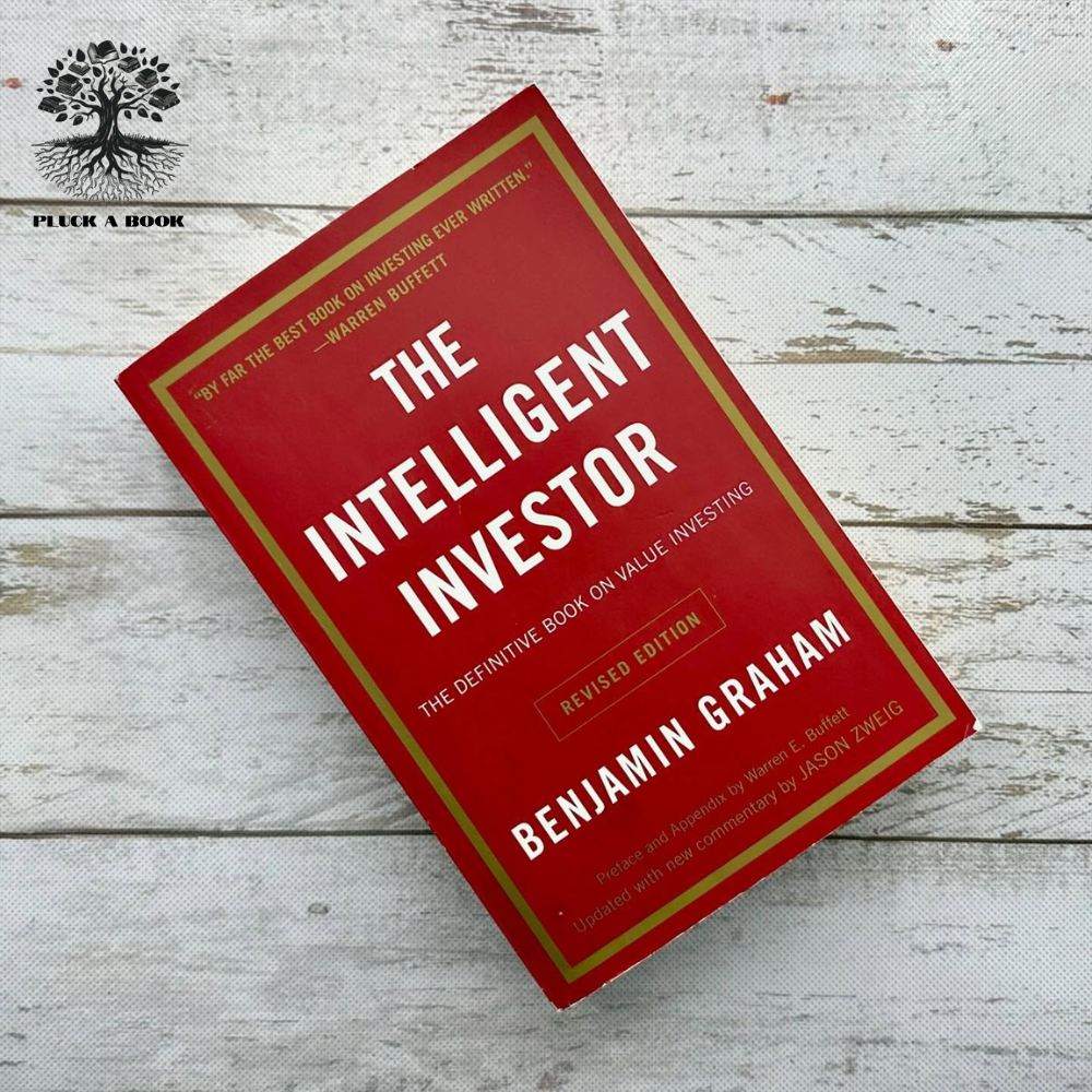 THE INTELLIGENT INVESTOR: The Definitive Book On Value Investing by Benjamin Graham