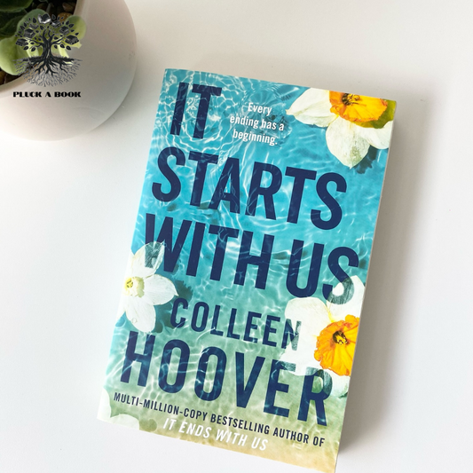 IT STARTS WITH US: It Ends With Us Series (Book 2) by Colleen Hoover