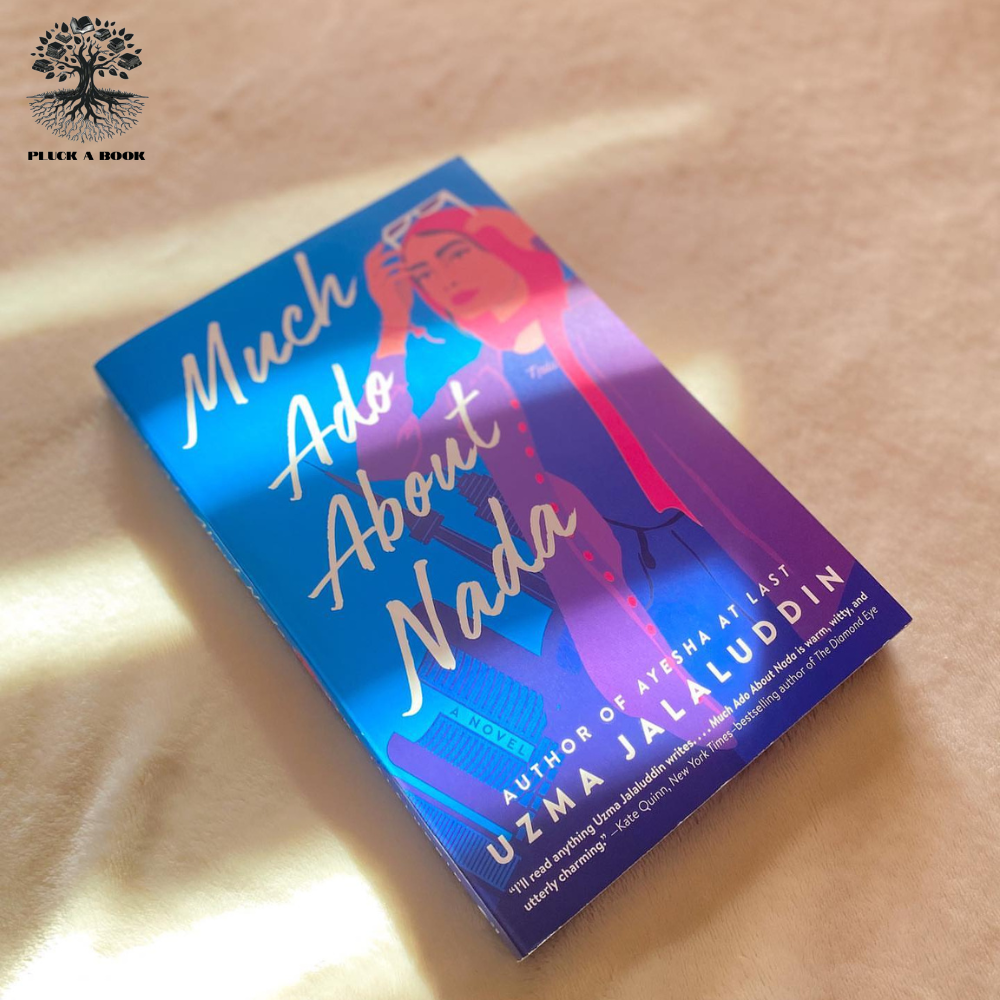 MUCH ADO ABOUT NADA by Uzma Jalaluddin