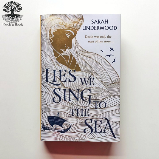 LIES WE SING TO THE SEA by Sarah Underwood