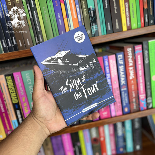 THE SIGN OF THE FOUR: A Sherlock Holmes Novel by Arthur Conan Doyle