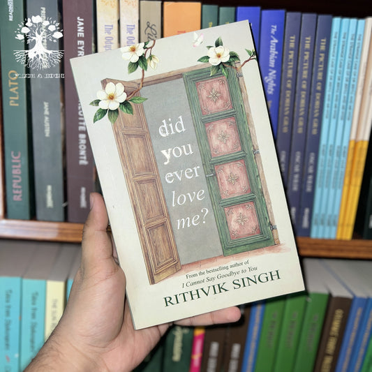 DID YOU EVER LOVE ME? by Rithvik Singh 