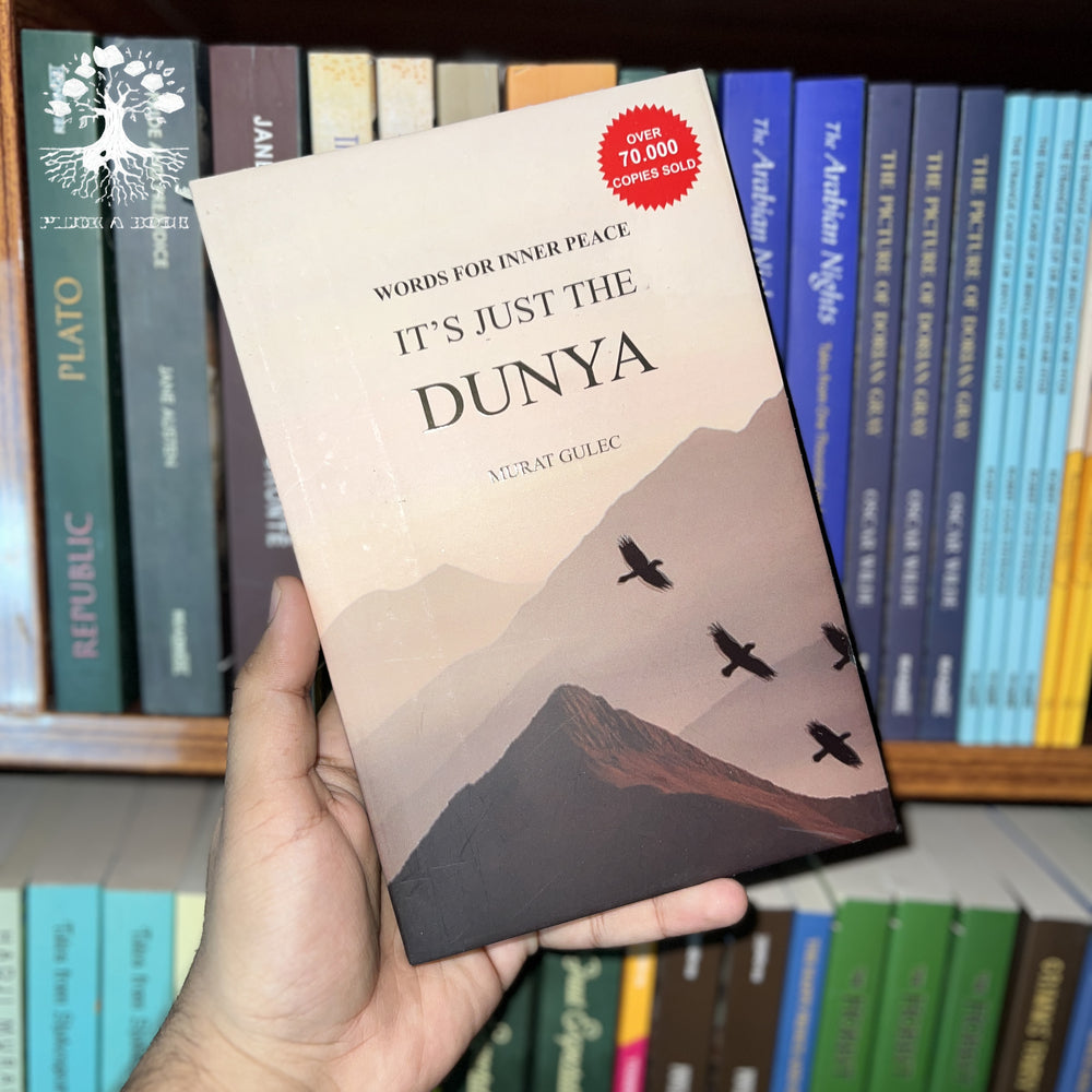 IT'S JUST THE DUNYA: Words for your inner peace by Murat Gülec