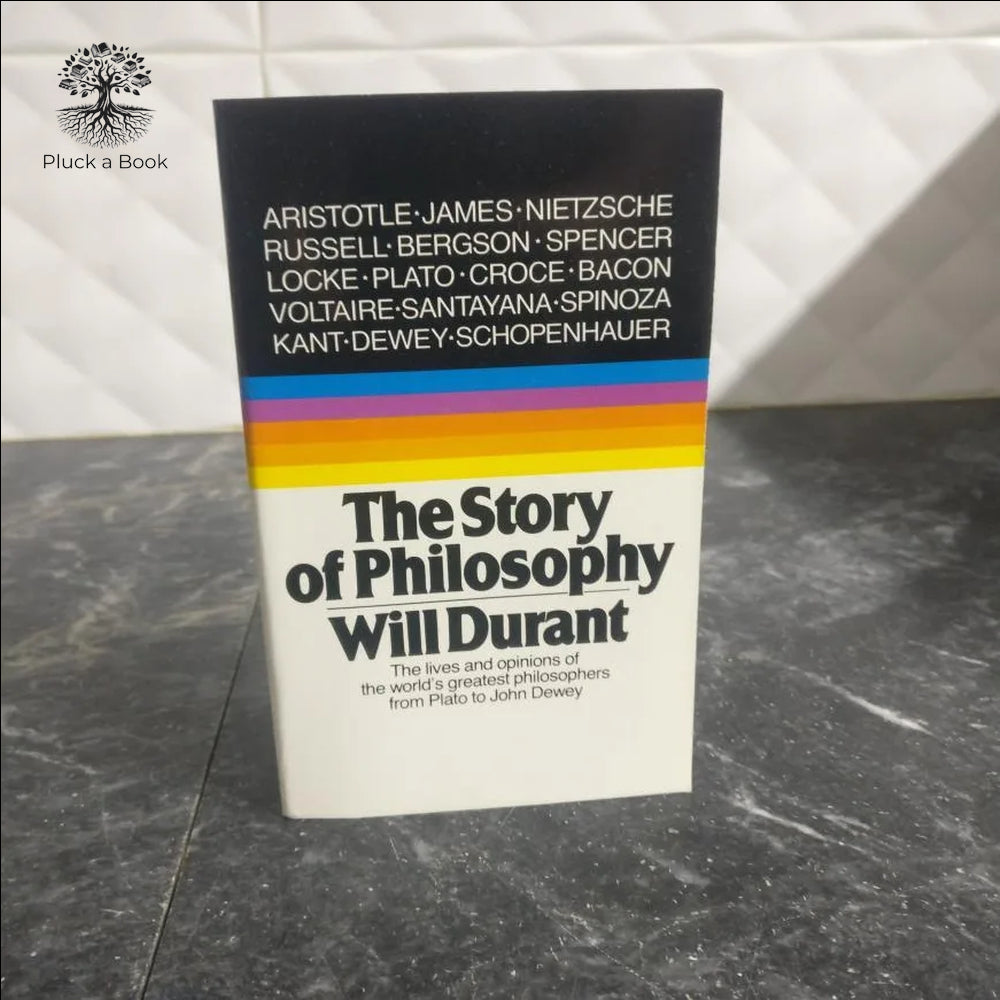 THE STORY OF PHILOSOPHY by Will Durant 