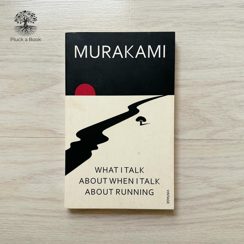 WHAT I TALK ABOUT WHEN I TALK ABOUT RUNNING by Philip Gabriel
