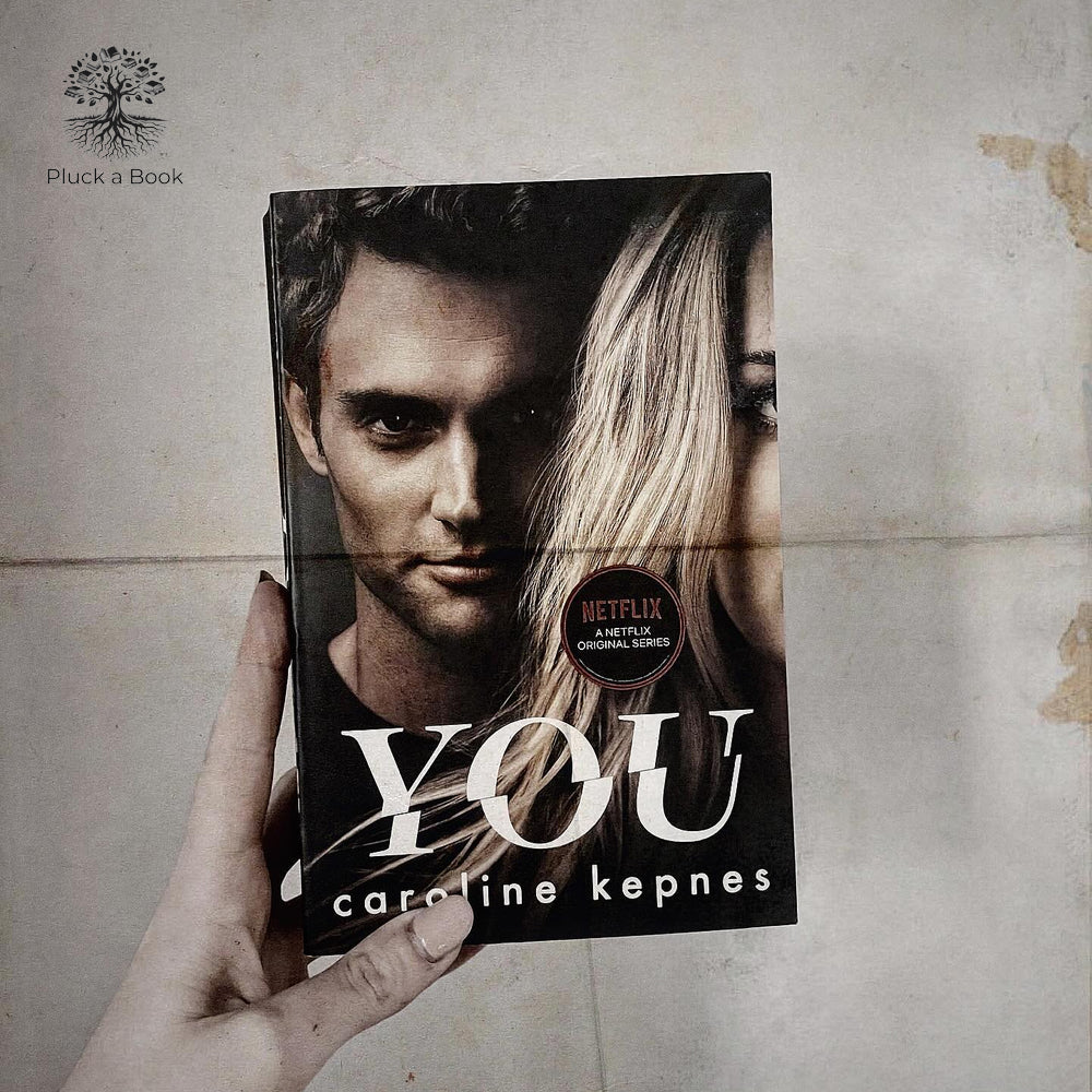 YOU: A Novel (The You Series) by Caroline Kepnes
