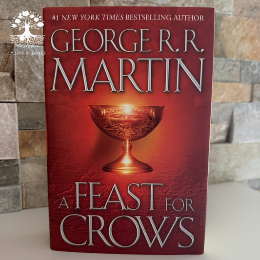 A FEAST FOR CROWS: A Song Of Ice and Fire (Book 4) by George R.r. Martin