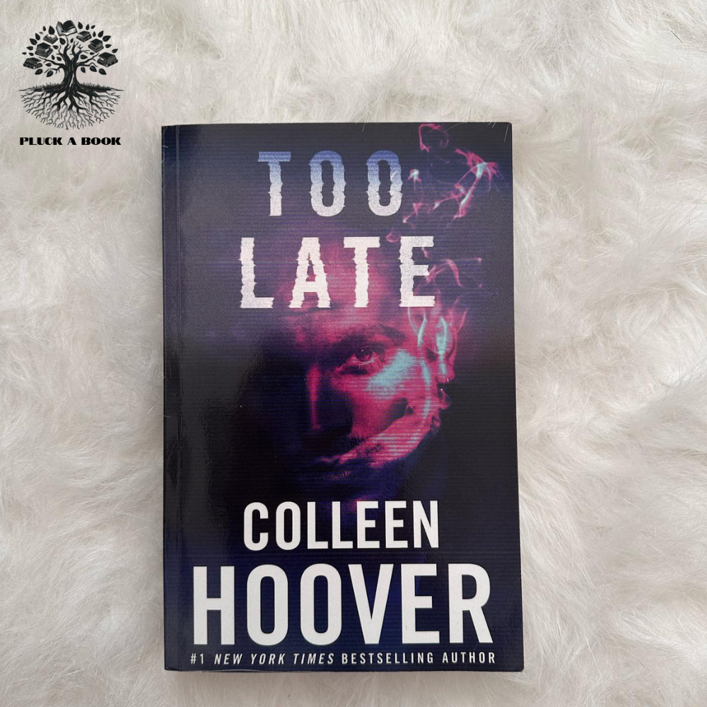 TOO LATE by Colleen Hoover