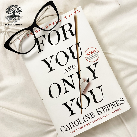 FOR YOU AND ONLY YOU: You series (Book 4) by Caroline Kepnes