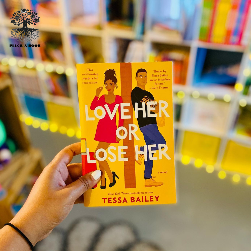 LOVE HER OR LOSE HER by Tessa Bailey