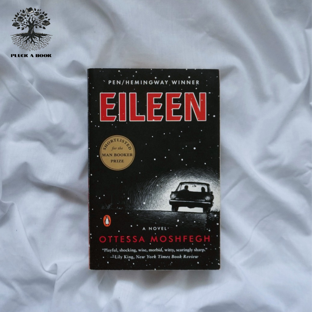 EILEEN by Ottessa Moshfegh