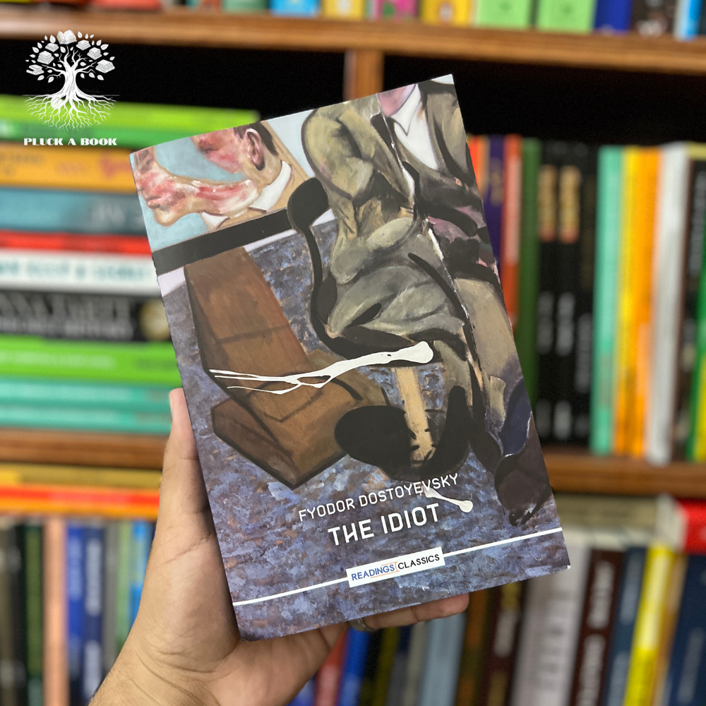 THE IDIOT by Fyodor Dostoyevsky