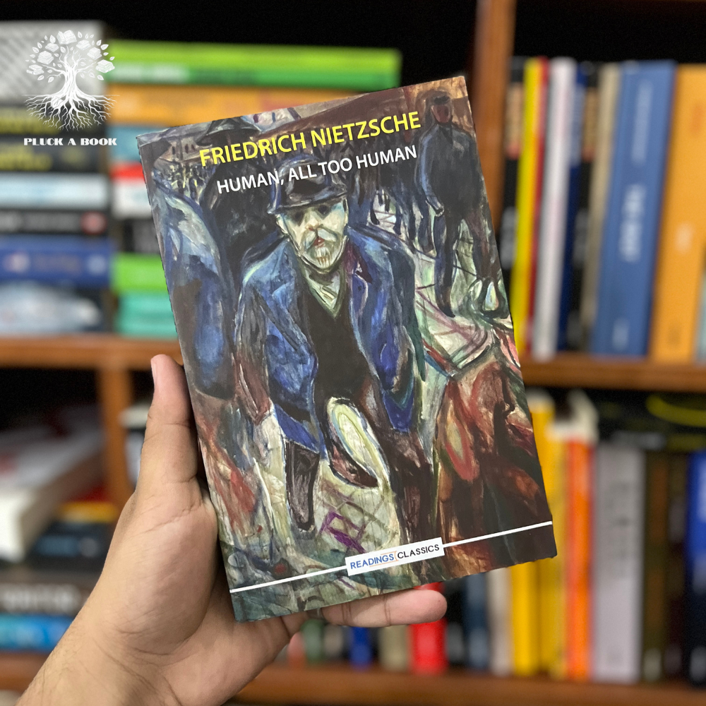 HUMAN, ALL TOO HUMAN by Friedrich Nietzsche