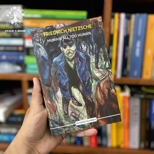 HUMAN, ALL TOO HUMAN by Friedrich Nietzsche